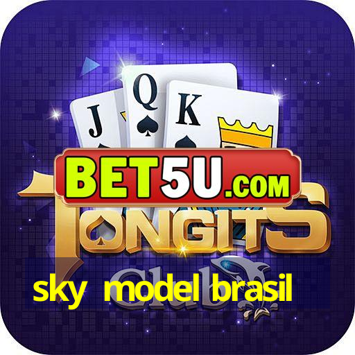 sky model brasil